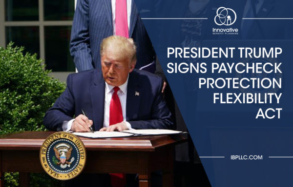 President Trump signs paycheck protection flexibility act