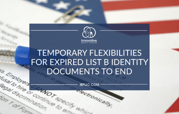 Temporary Flexibilities For Expired List B Identity Documents To End ...