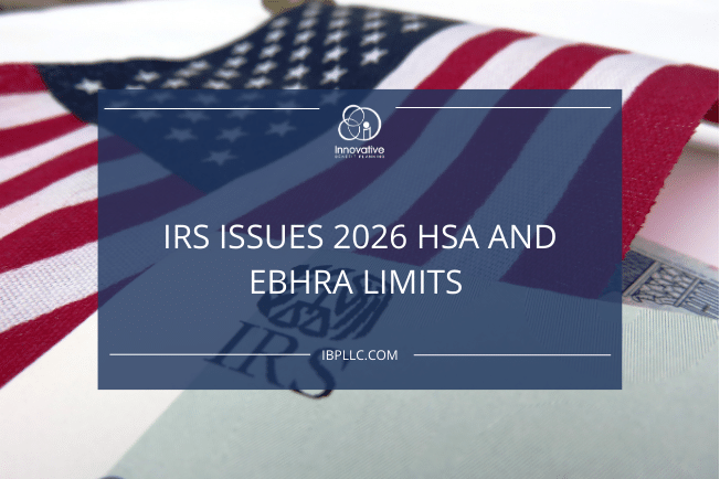 IRS Issues 2026 HSA and EBHRA Limits